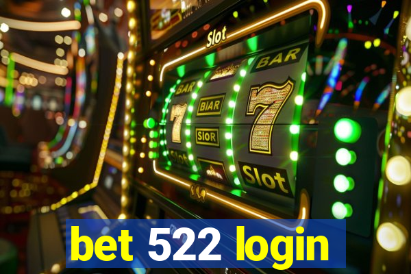 bet 522 login