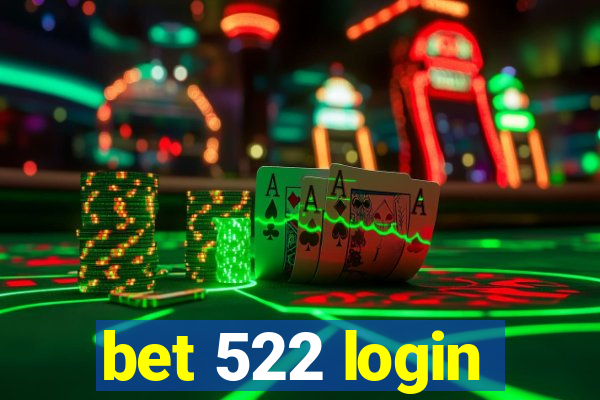 bet 522 login