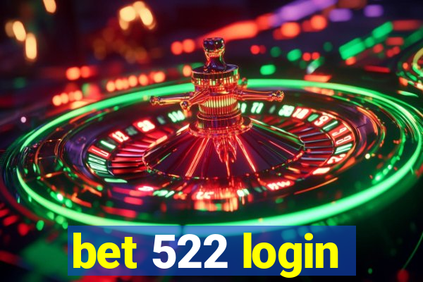 bet 522 login