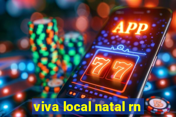 viva local natal rn