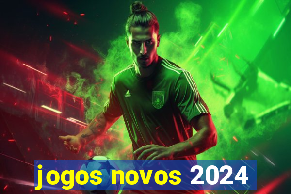 jogos novos 2024