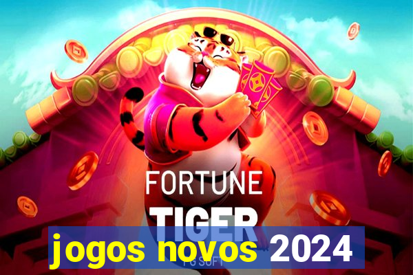 jogos novos 2024