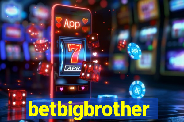 betbigbrother