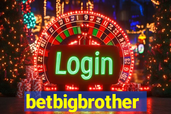 betbigbrother