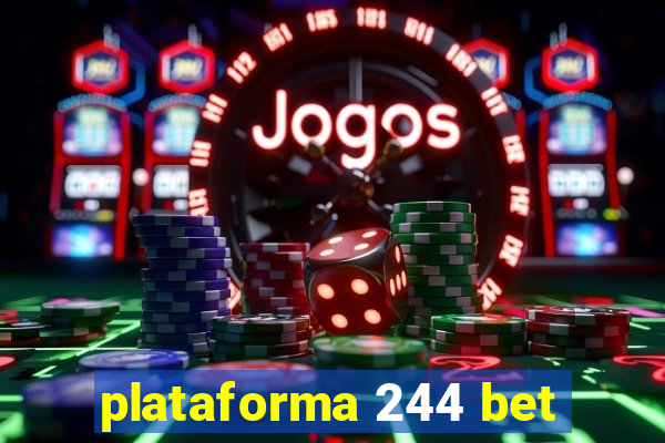 plataforma 244 bet