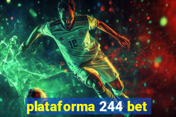 plataforma 244 bet