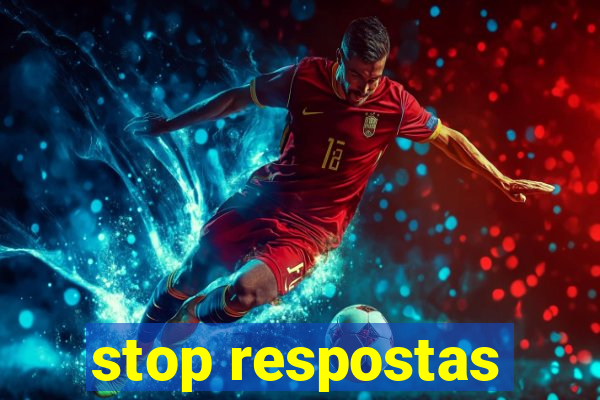 stop respostas