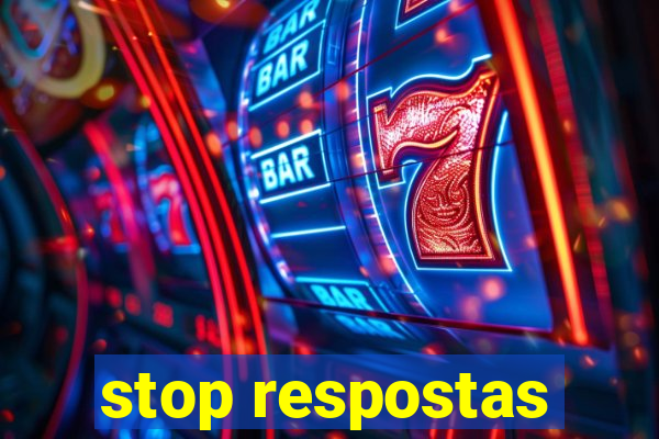 stop respostas