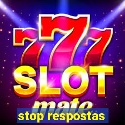 stop respostas