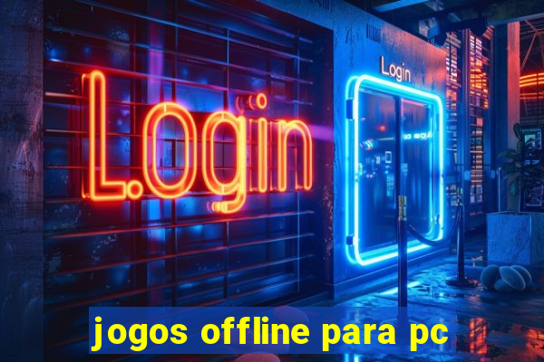 jogos offline para pc