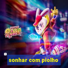 sonhar com piolho