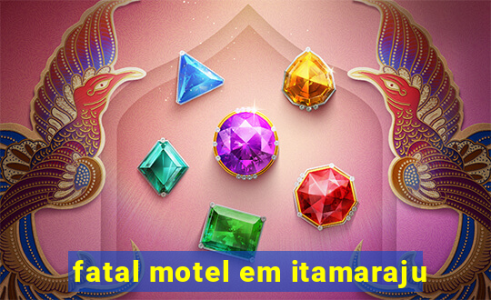 fatal motel em itamaraju