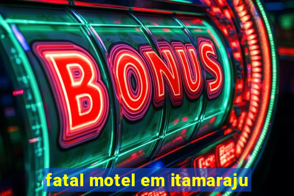 fatal motel em itamaraju