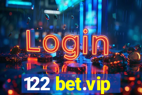 122 bet.vip