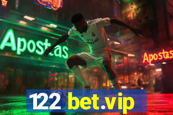 122 bet.vip