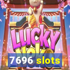 7696 slots