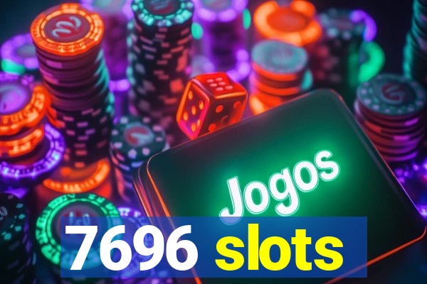 7696 slots