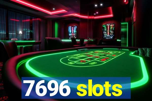 7696 slots