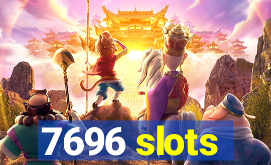 7696 slots