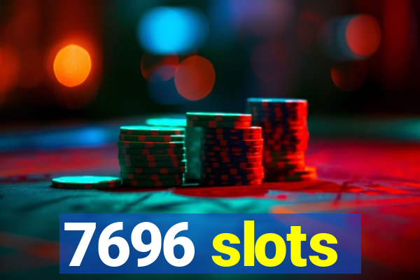 7696 slots