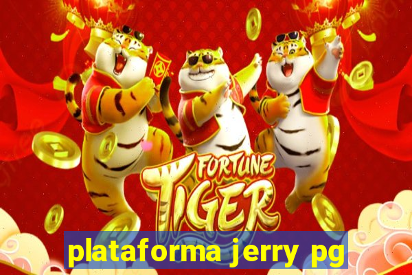 plataforma jerry pg