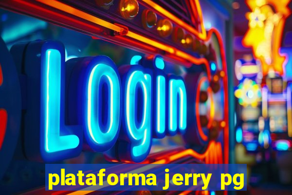 plataforma jerry pg