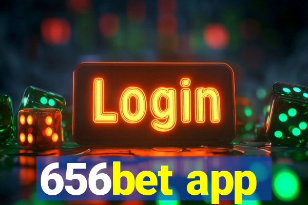 656bet app