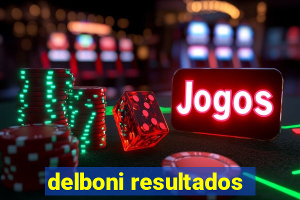 delboni resultados