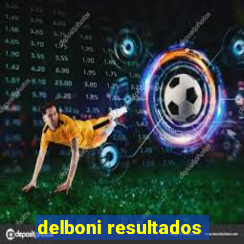 delboni resultados