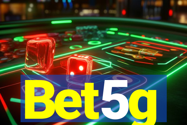 Bet5g