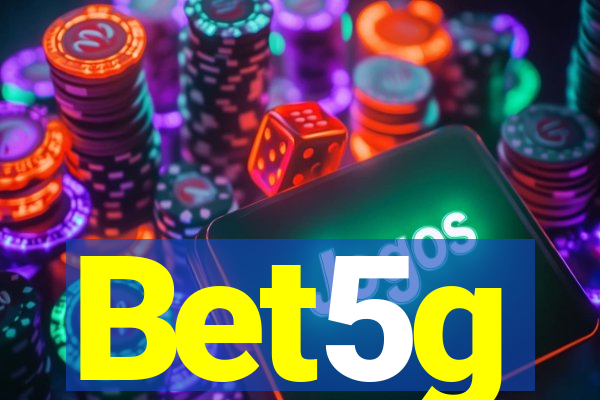 Bet5g