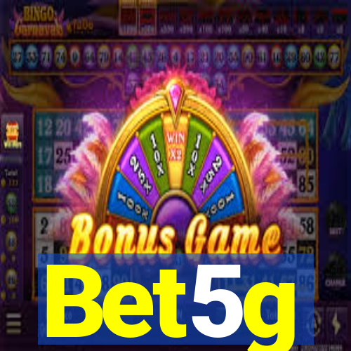 Bet5g