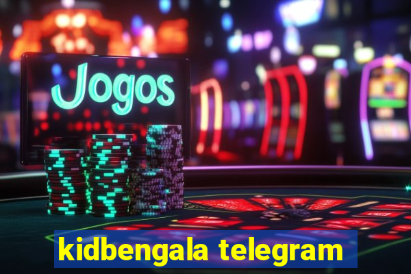 kidbengala telegram