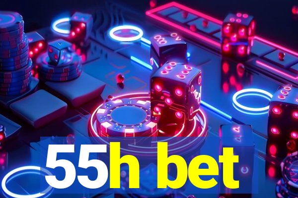 55h bet