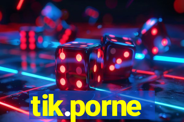 tik.porne