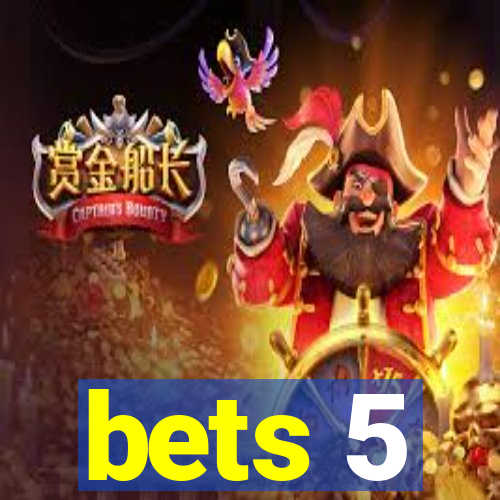 bets 5