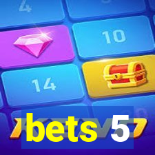 bets 5