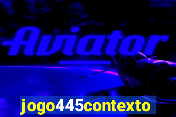 jogo445contexto