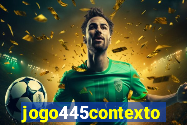 jogo445contexto