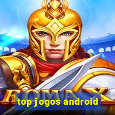 top jogos android