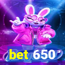 bet 650