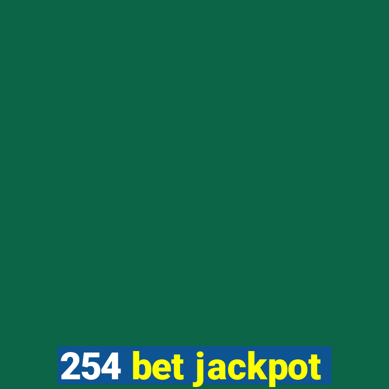 254 bet jackpot