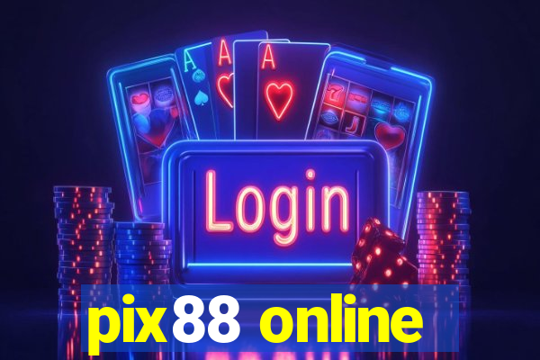 pix88 online