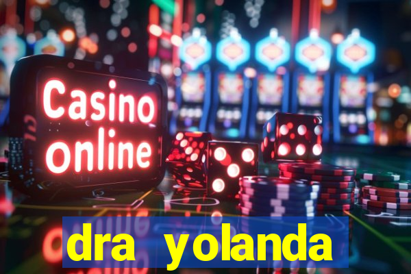 dra yolanda fernandes malta bettin