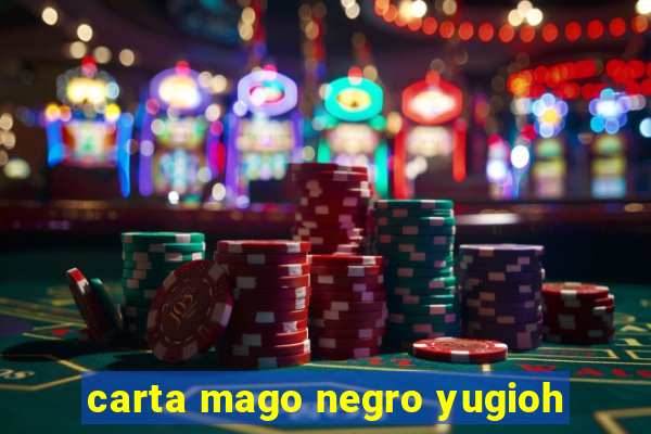 carta mago negro yugioh