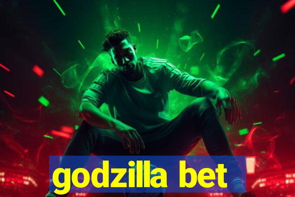 godzilla bet