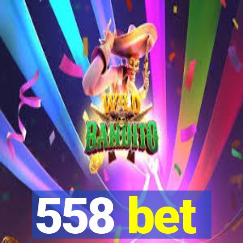 558 bet