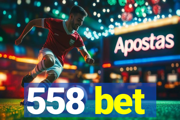 558 bet