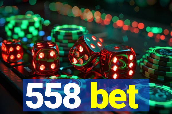 558 bet