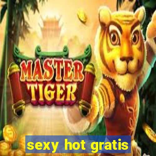 sexy hot gratis